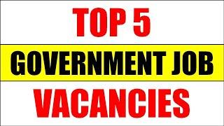 Top 5 Government Job Vacancy in March 2021 | Important for Government Job Aspirants | Govt Jobs