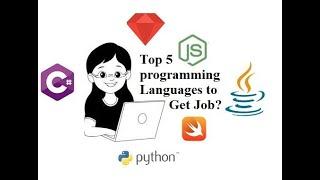 Top 5 programming Languages to get a job.