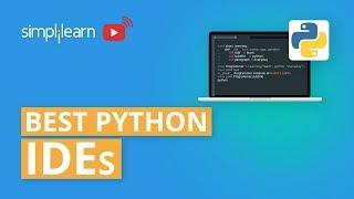 Best Python IDEs | Top 10 IDEs For Python 2020 | Python Tutorial For Beginners | Simplilearn