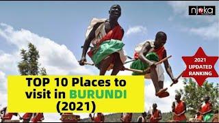 TOP 10 Places to visit in BURUNDI (2021) | NJOKATV TOP 10