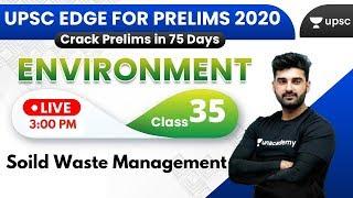 UPSC EDGE for Prelims 2020 | Environment & Ecology by Sumit Sir | Soild Waste Management