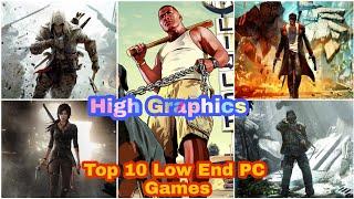 Top 10 High Graphics Games For Low End Pc And Laptop ( windows pc's )