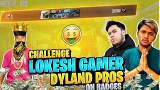 Challenge LOKESH GAMER & DYLAND PROS 