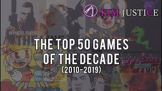 Kim Justice's Top 50 Video Games of the Decade (2010's)