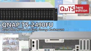 Newly Revealed 25Gbe & NVMe U 2 QNAP TS-2490FU Rackmount NAS