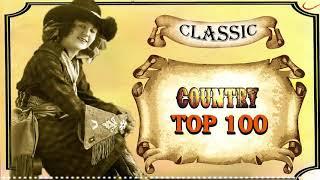 Top 100 Best Old Country Songs Of All Time - Best Classic Country Songs - Old Country Music Playlist