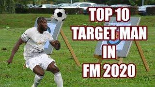 FM20 TOP 10 Target Man - Football Manager 2020