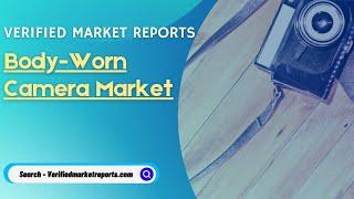 Top 10 Company In Body Worn Camera Market : Verified Market Reports