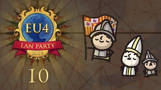 EU4 LAN Party 2019 - Episode 10