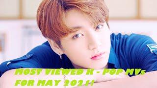 Top (10) most viewed new k-pop MVs for May 2021  | 탑 10 kpop 노래