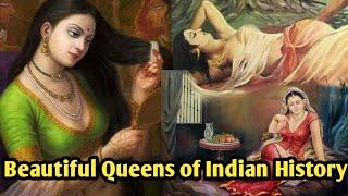 इतिहास की सबसे खूबसूरत रानिया | Most Beautiful Queens Of Indian History And Their Stories |