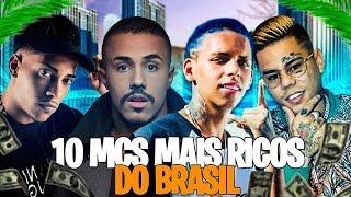 10 MC'S MAIS RICOS DO BRASIL !