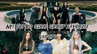 My top 10 girls group favorite (pour mieux me connaître )