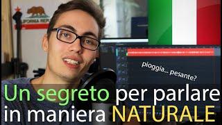 A secret to sounding more natural in any foreign language [Learn Italian - with subs]