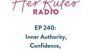 240: Inner Authority, Confidence, And Your Shadow