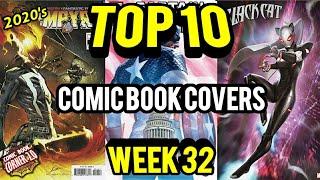 TOP 10 Comic Book Covers |  Week 32 NEW Comic Books 8/5/20