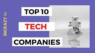 Top 10 Tech Companies In The World 2020 [ Updated ]