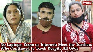No Laptops, Zoom or Internet: Meet the Teachers Who Continued to Teach Despite All Odds