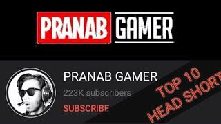 Pranav gamer top 10 best and superb head short