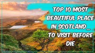 most beautiful place in scotland || beautiful place || top 10