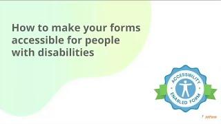 Accessible forms for people with disabilities - Webinar