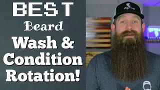 BEST Beard Wash & Condition Rotation!