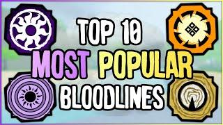 Top 10 *MOST POPULAR* Bloodlines In Shindo Life | Shindo Life Bloodline Tier List