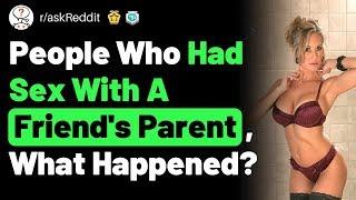 How To Have Sex With Your Friend's Parent! (r/askReddit Reddit Stories)