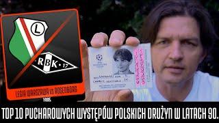 TOP 10 PUCHAROWYCH WYSTĘPÓW POLSKICH DRUŻYN W LATACH 90.