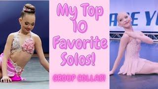 My Top 10 Solos! ||Dance Moms 10 Year Anniversary Group Collab||