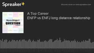 ENFP vs ENFJ long distance relationship