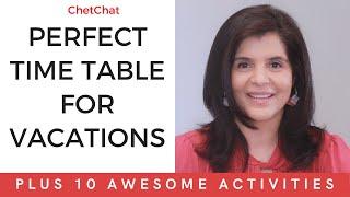 Perfect Time Table & Activities For Vacations | How to Make Best Use of Vacations | ChetChat