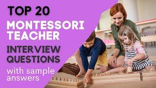 Top 20 Montessori Teacher Interview Questions and Answers for 2021