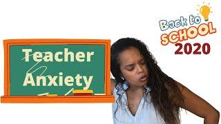 Top 3 Tips to Reduce Teacher Anxiety in the year 2020 with Covid 19