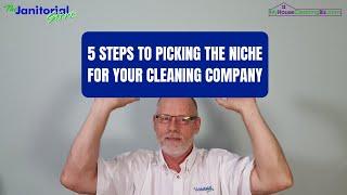 5 steps to picking the niche for your cleaning company