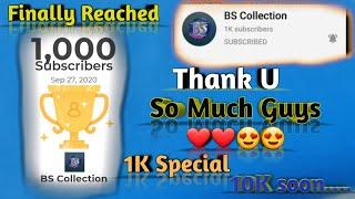 Thank You All Guys || 1K Subscriber Special Video || BS Collection