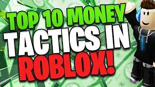 Top 10 Money Tactics In Roblox