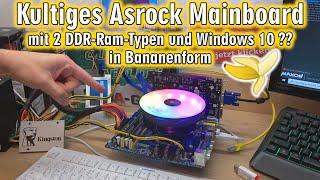 Kultiges Asrock Mainboard in Bananenform mit DDR2 und DDR3 mit Windows 10 