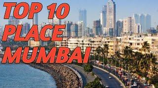 Mumbai top 10 place. Mumbai city tour.