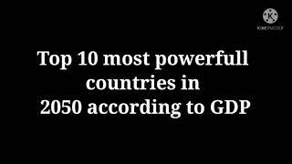Top 10 most powerful country in future.| Top richest country in future |india the Next super power.
