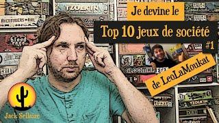 Je devine le Top 10 jeux de société de LeoLaMoukat