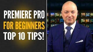 PREMIERE PRO FOR BEGINNERS + FREE TOP 10 TIPS CHECKLIST!