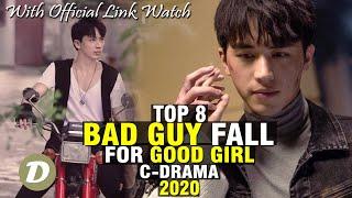 TOP 8 CHINESE DRAMA WHERE BAD GUY FALL FOR GOOD GIRL