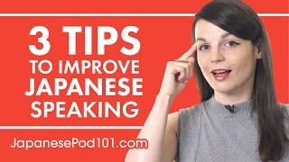 3 Tips for Practicing Your Japanese Speaking Skills