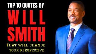 Top 10 Quotes by Will Smith That Will Change Your Perspective