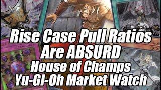 Rise Case Ratios Are ABSURD! Huge Collector Spikes- House of Champs Yu-Gi-Oh Market Watch