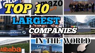 Top 10 Largest Companies in The World  | Company | AmaZing | Aslam