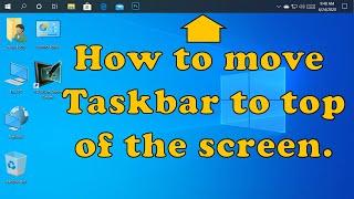 How to move your taskbar to the top of the screen || Change the location of taskbar in Windows 10