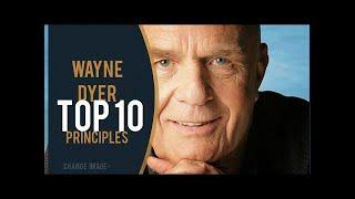 Wayne Dyer top 10 principles plus sleep music