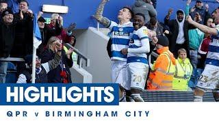 HIGHLIGHTS | QPR 2, BIRMINGHAM CITY 2 - 29/02/20